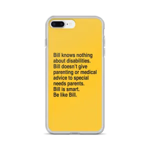 Bill Doesn't Give Parenting or Medical Advice (Special Needs Parent iPhone Case)