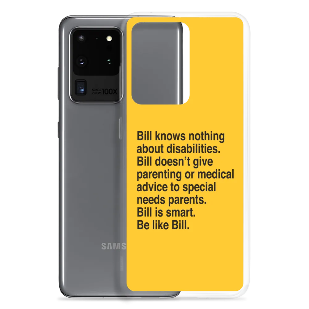 Bill Doesn't Give Parenting or Medical Advice (Special Needs Parent Samsung Case)