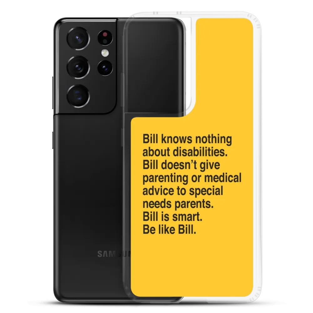 Bill Doesn't Give Parenting or Medical Advice (Special Needs Parent Samsung Case)