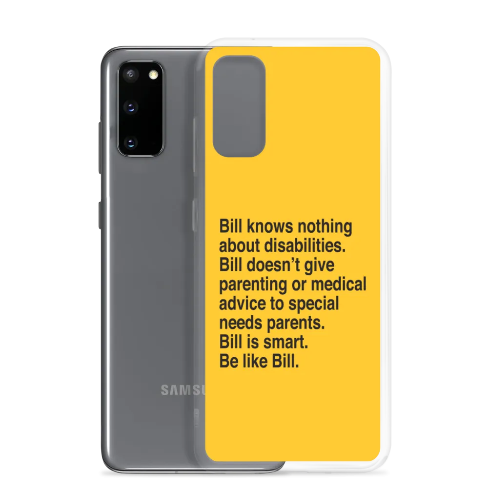 Bill Doesn't Give Parenting or Medical Advice (Special Needs Parent Samsung Case)