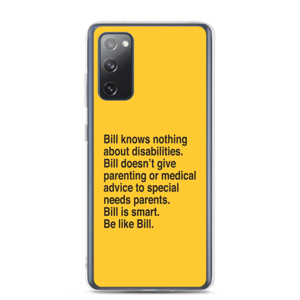 Bill Doesn't Give Parenting or Medical Advice (Special Needs Parent Samsung Case)
