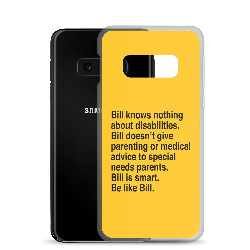 Bill Doesn't Give Parenting or Medical Advice (Special Needs Parent Samsung Case)