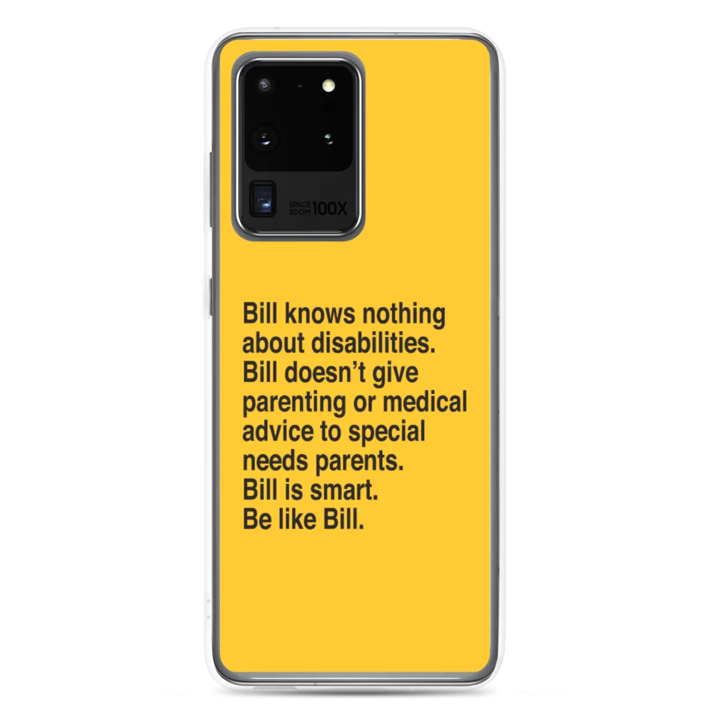 Bill Doesn't Give Parenting or Medical Advice (Special Needs Parent Samsung Case)