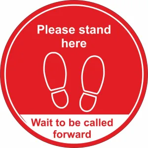 Please stand here wait to be called forward Floor Sign